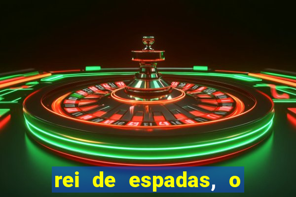 rei de espadas, o que ele sente por mim